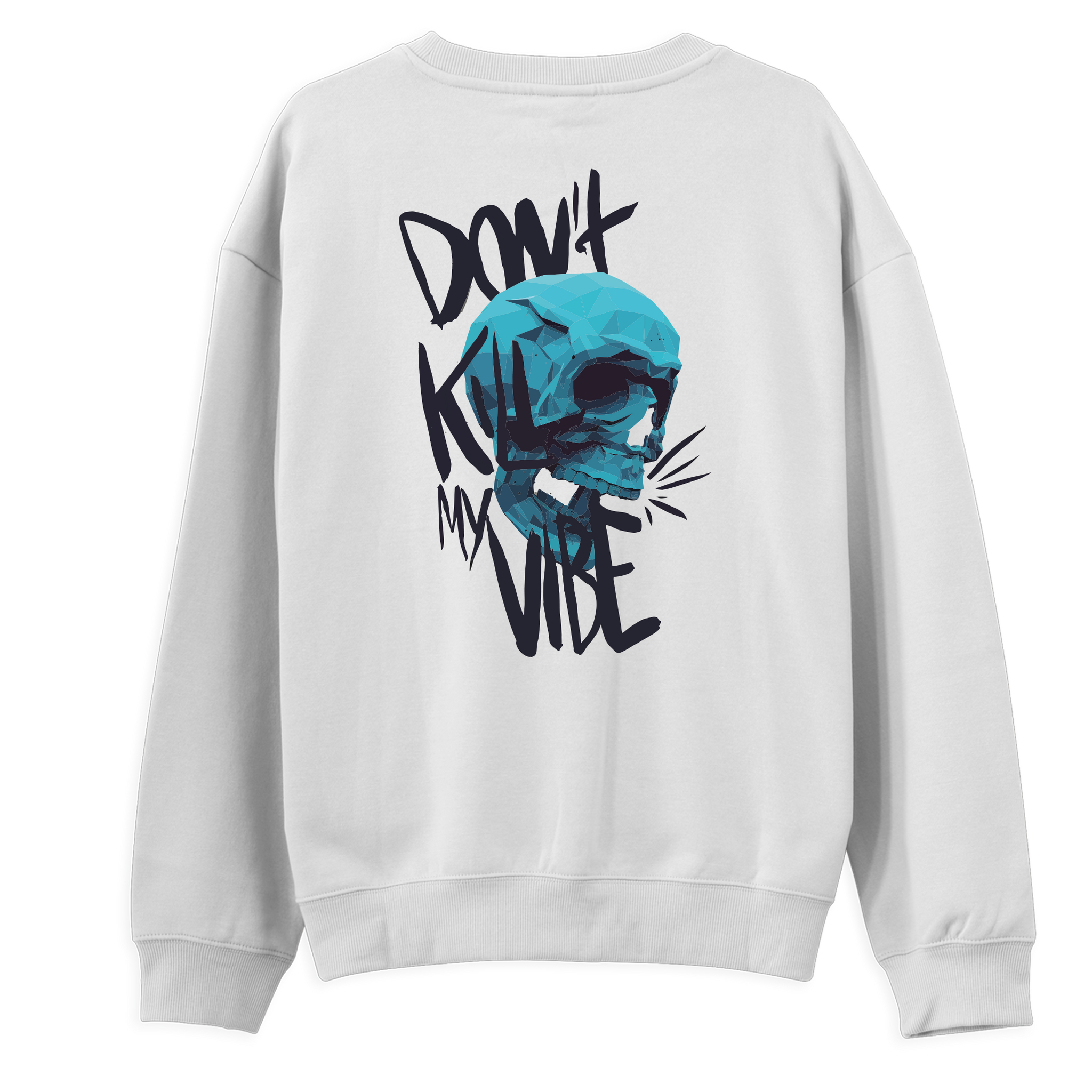 Don't Kill Vibe - Sweatshirt